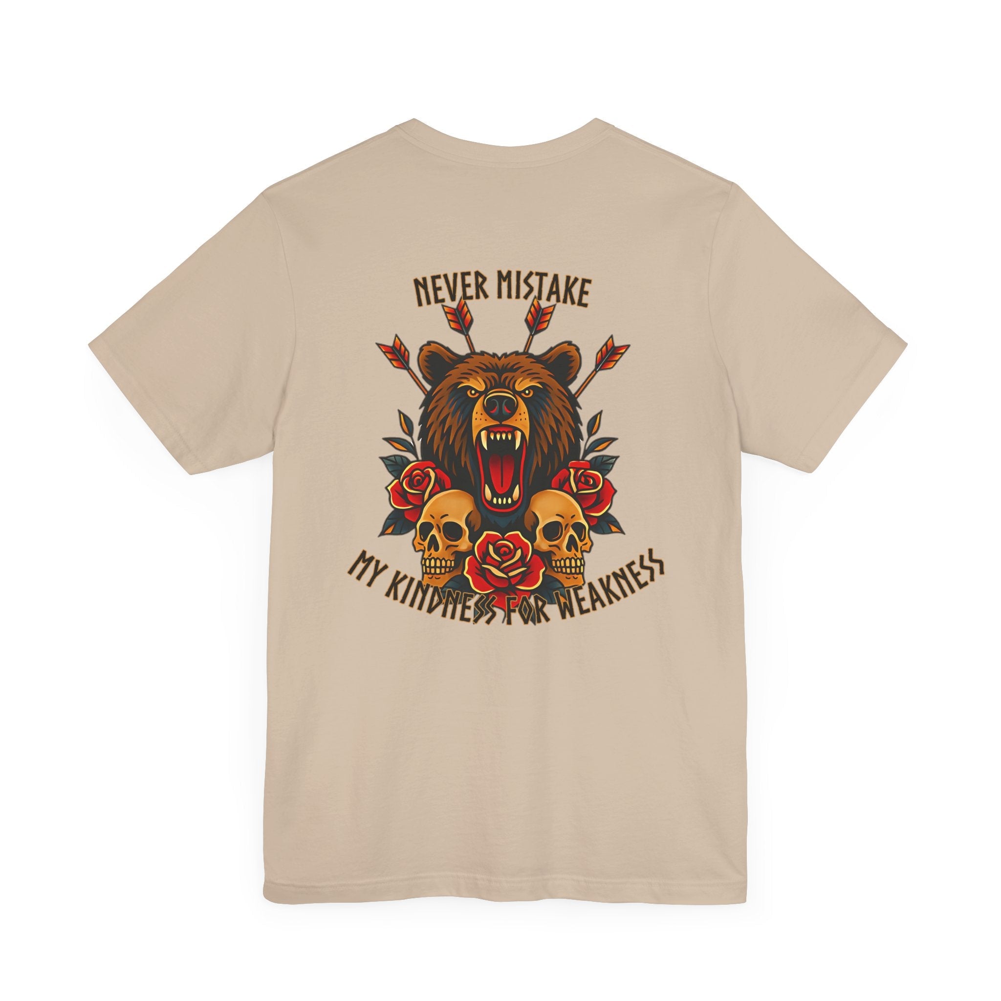 Never Mistake My Kindness For Weakness Tee