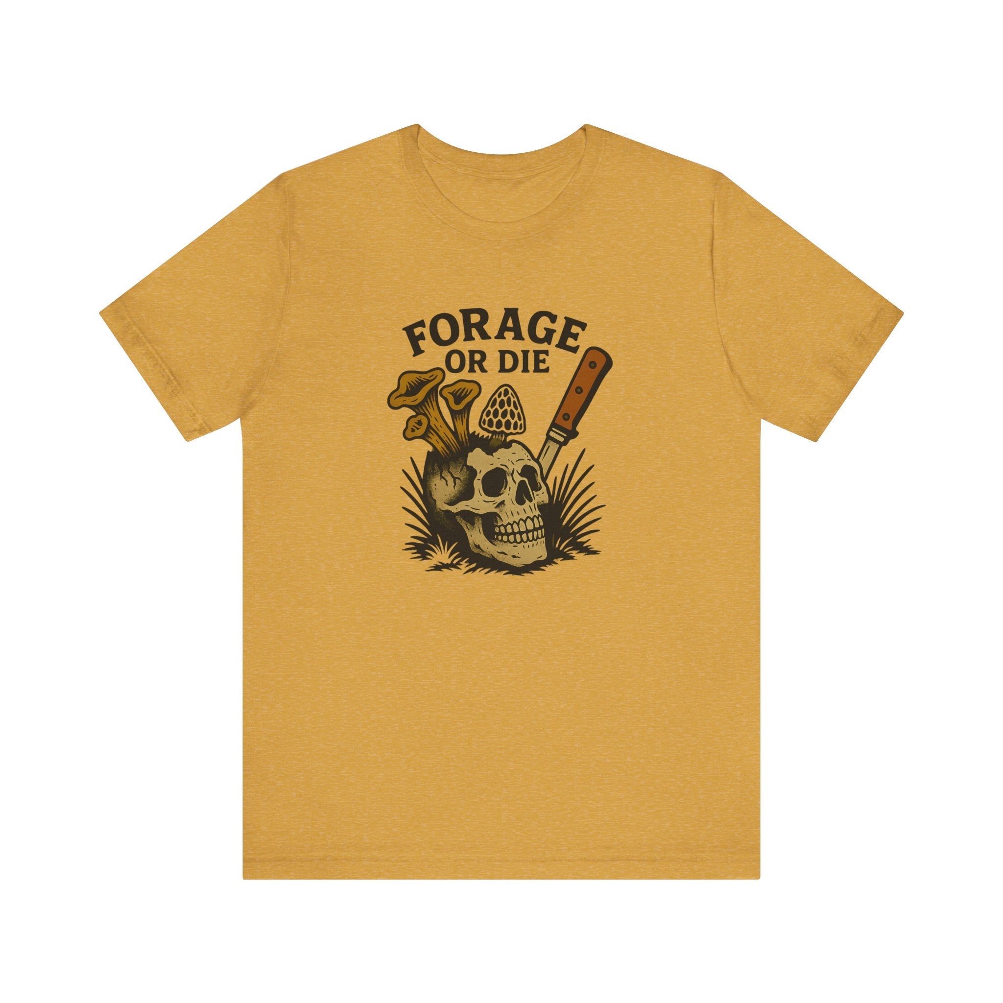 Forage or Die T-Shirt | Funny Foraging Shirt for Mushroom Hunters & Off-Trail Misfits