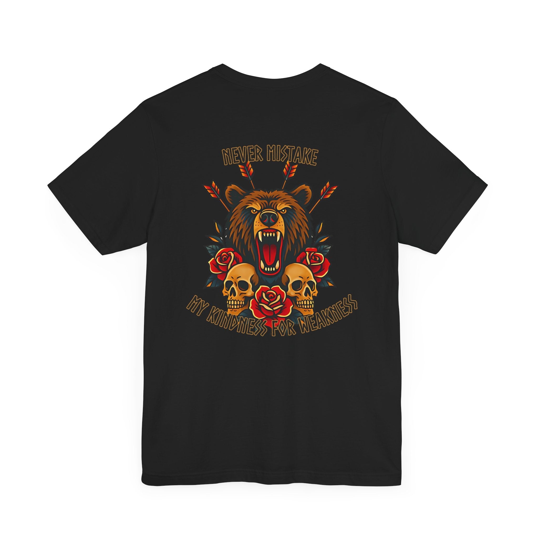 Never Mistake My Kindness For Weakness Tee