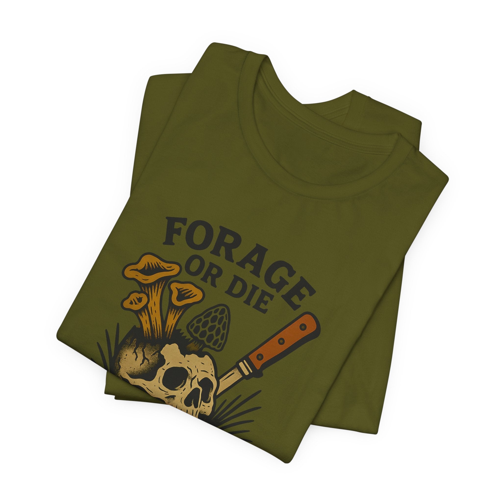 Forage or Die T-Shirt | Funny Foraging Shirt for Mushroom Hunters & Off-Trail Misfits