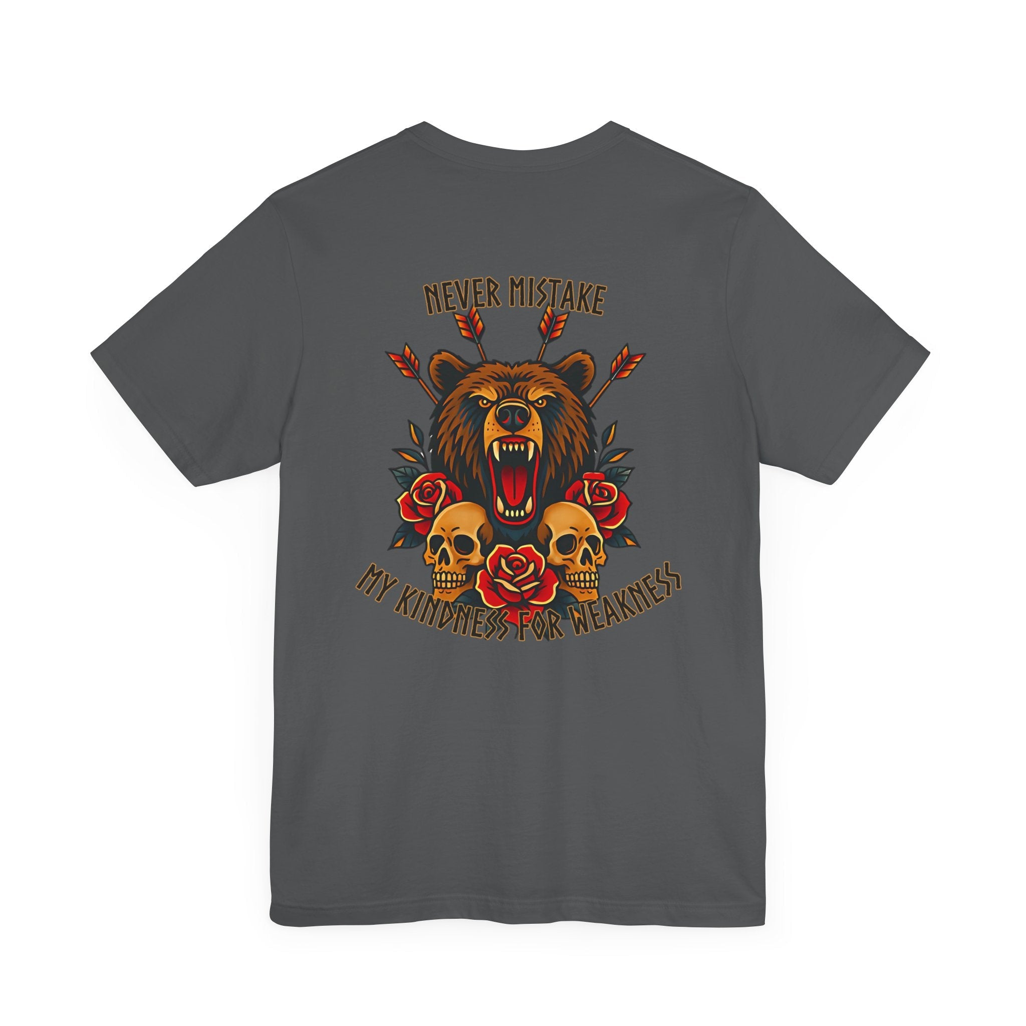 Never Mistake My Kindness For Weakness Tee