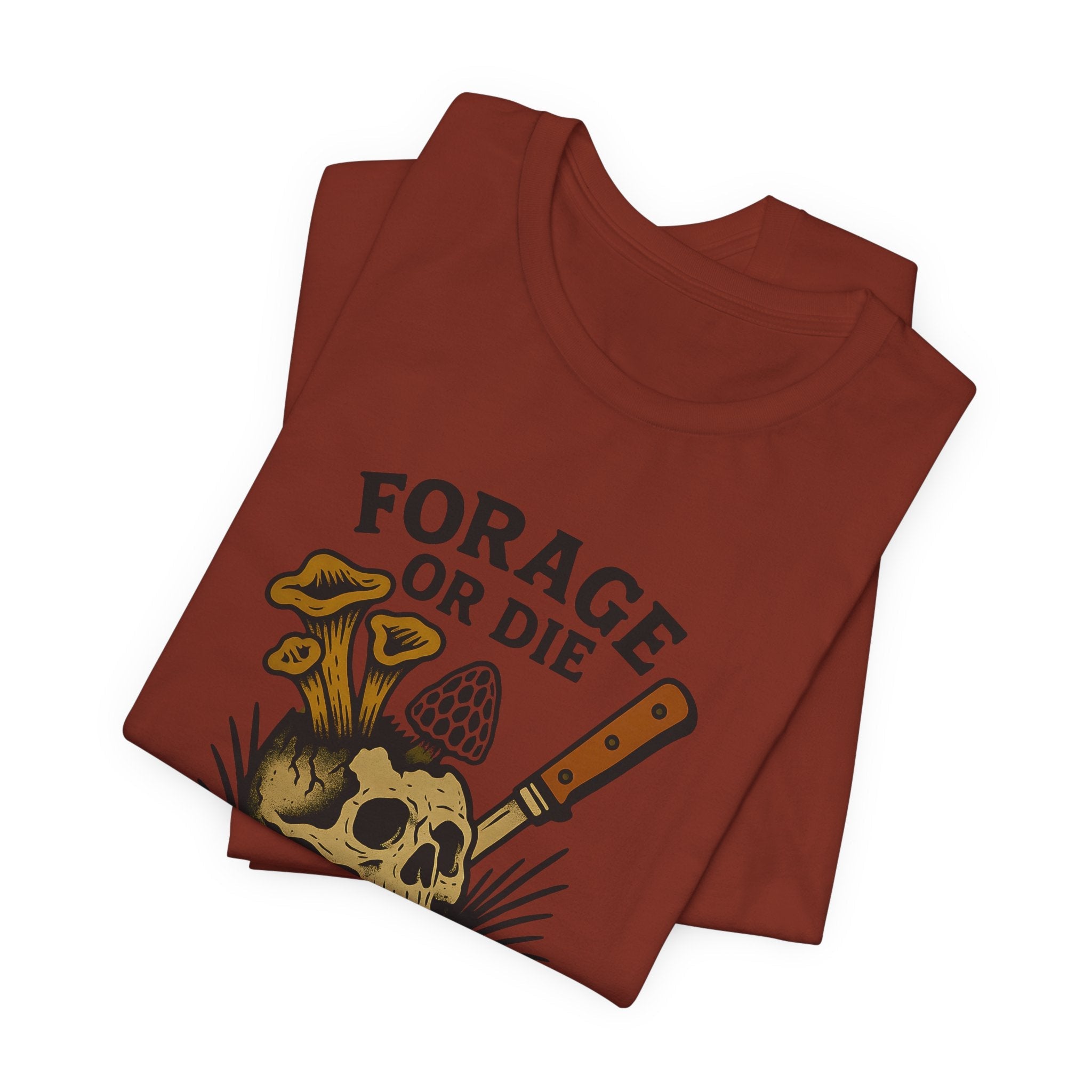 Forage or Die T-Shirt | Funny Foraging Shirt for Mushroom Hunters & Off-Trail Misfits